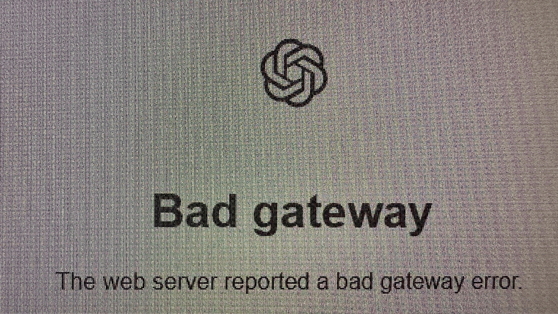 An OpenAI "Bad gateway" error page.